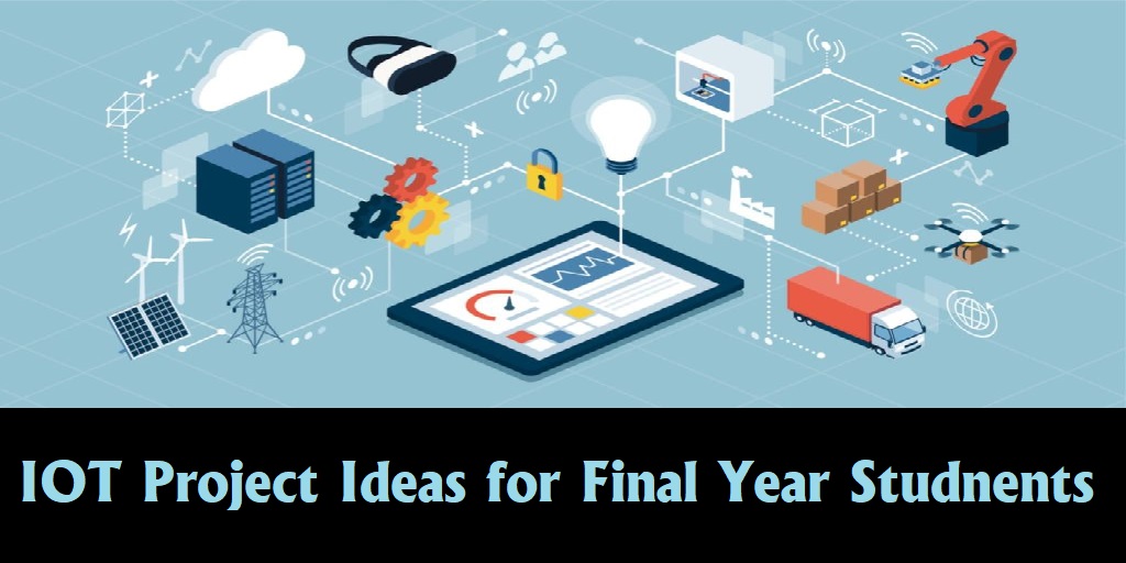 Iot Project Ideas For Final Year Students